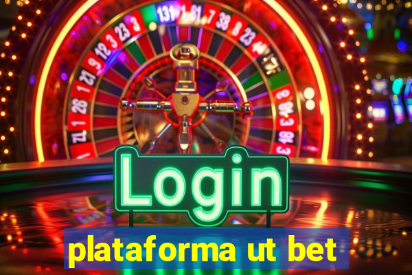 plataforma ut bet